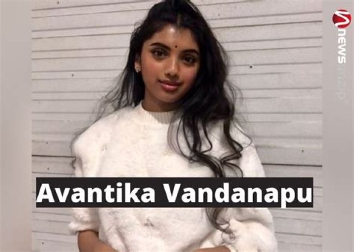 Avantika Vandanapu Age, Height, Biography, Wiki, Net worth, Parents, Boyfriend, Family & More