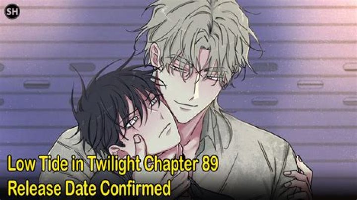 Low Tide in Twilight Chapter 79 Spoilers, Release Date, Raw Scan, Recap, Time, Where To Read & More