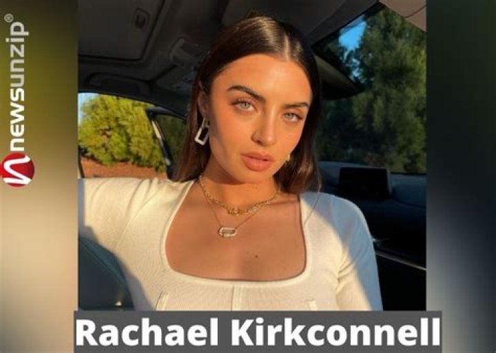Who is Rachael Kirkconnell? Wiki, Biography, Height, Age, Net worth, Boyfriend, Family, Ethnicity & More