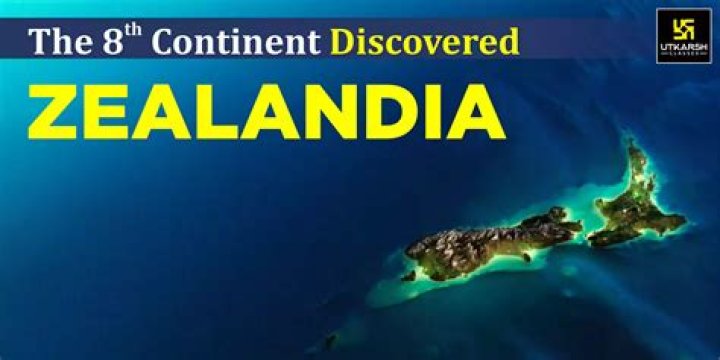 Zealandia, The 8th Continent That Was Lost For Centuries